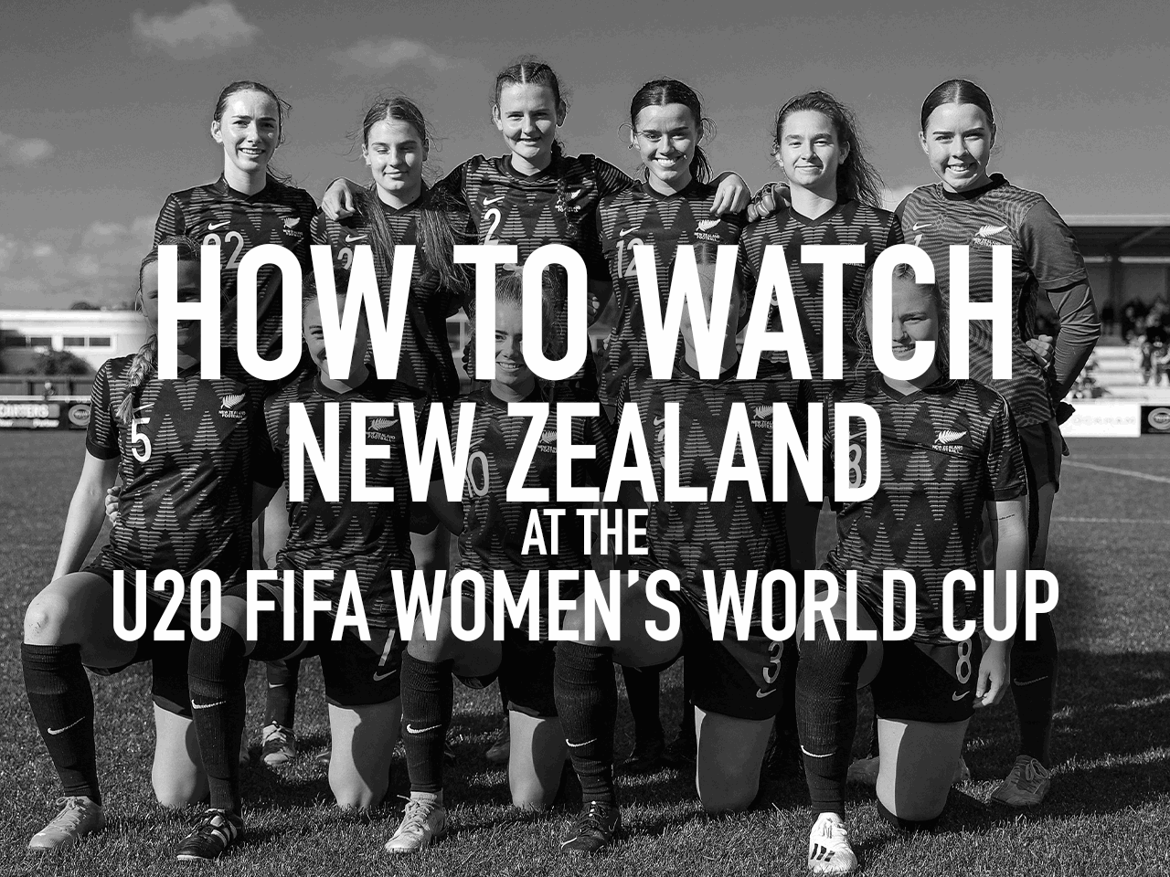 Methods to watch New Zealand on the U-20 FIFA Ladies’s World Cup